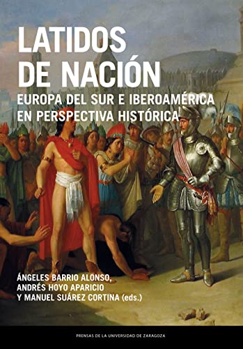 Latidos de Nación. Europa del sur e Iberoamérica en perspectiva histórica (Estudios)