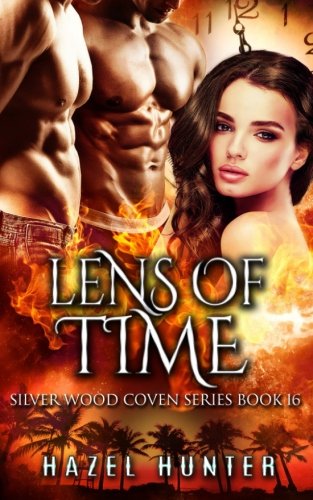 Lens of Time (Book 16 of Silver Wood Coven): Volume 16 [Idioma Inglés]