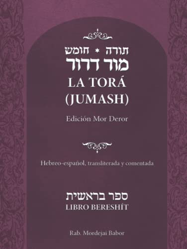 Libro Bereshit (La Torá (Jumash). Edición Mor-Deror. Hebreo-español, transliterada y comentada)