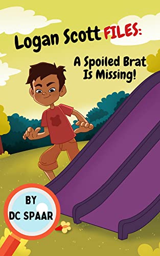 Logan Scott Files: A Spoiled Brat Is Missing! (English Edition)
