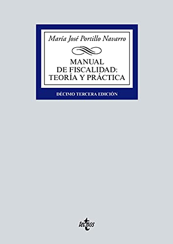 Manual de Fiscalidad: Teoría y práctica: (Adaptado al EEES) (Derecho - Biblioteca Universitaria de Editorial Tecnos)