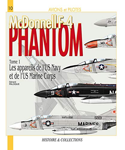 McDonnell F-4 Phantom II: Tome 1, Les appareils de l'US Navy et de l'USMC: 10 (Avions et Pilotes)