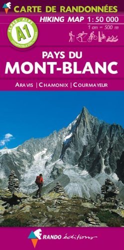 [Mont-Blanc (Pays du) - Aravis - Chamonix - Courmayeur A1 (Hiking Map)] [Rando Editions] [June, 2003]