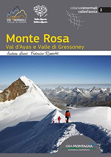 Monte Rosa val d'Ayas e valle di Gressoney: di Andrea Greci e Federico Rossetti (Vie normali)