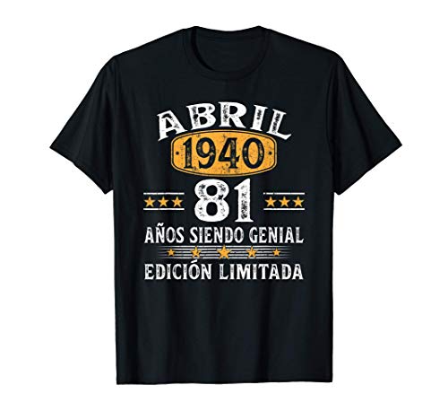 Nacido En Abril 1940 Regalo Hombre 81 Años Cumpleaños Mujer Camiseta