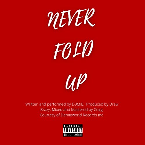 Never Fold Up [Explicit]