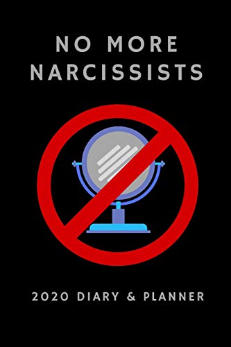 No More Narcissists 2020 Diary & Planner: Gift For Women & Men In Recovery From A Toxic Relationship