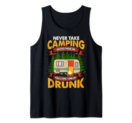 Nunca tome consejos de camping de mí Camping Adventurer Camper Camiseta sin Mangas