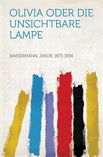 Olivia oder Die unsichtbare Lampe (German Edition)
