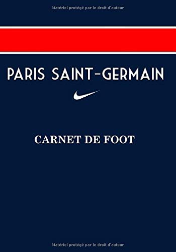 PARIS SAINT-GERMAIN: CARNET DE FOOT