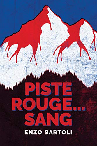 Piste rouge... sang (French Edition)