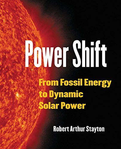 Power Shift: From Fossil Energy to Dynamic Solar Power (English Edition)