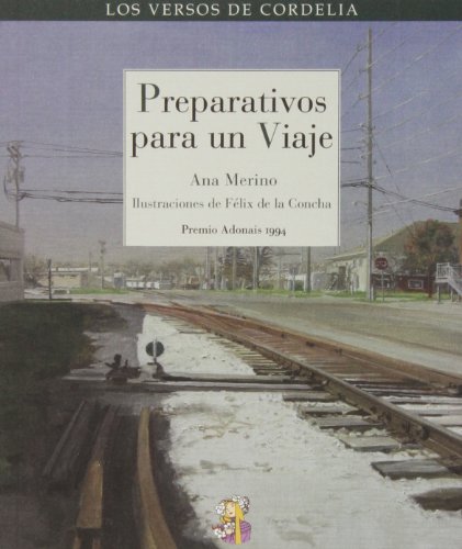 Preparativos Para Un Viaje: Premio Adonais 1994: 16 (LOS VERSOS DE CORDELIA)