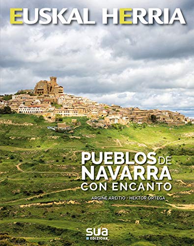 Pueblos de Navarra con encanto: 31 (Euskal Herria)