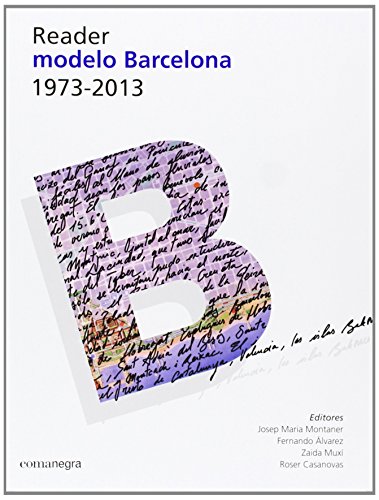 Reader. Modelo Barcelona 1973-2013 de Josep Maria Montaner (Redactor) (22 ene 2014) Tapa blanda