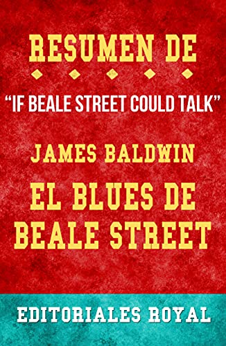 Resume De “If Beale Street Could Talk” El Blues de Beale Street: de James Baldwin: Pautas de Discusion