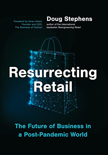 Resurrecting Retail: The Future of Business in a Post-Pandemic World