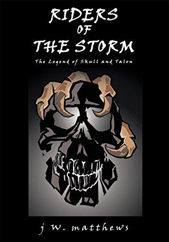 Riders of the Storm: The Legend of Skull and Talon (English Edition)