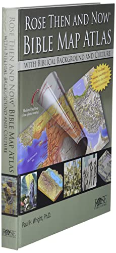 Rose 'Then and Now' Bible Map Atlas: With Biblical Background and Culture