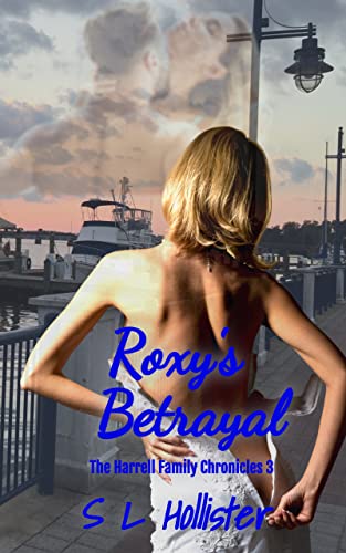 Roxy's Betrayal: The Harrell Family Chronicles (English Edition)