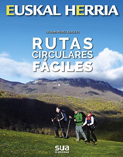Rutas circulares fáciles: 40 (Euskal Herria liburuak)