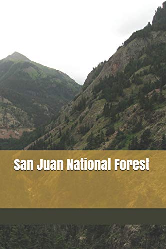 San Juan National Forest: Blank Lined Journal for Colorado Camping, Hiking, Fishing, Hunting, Kayaking, and All Other Outdoor Activities