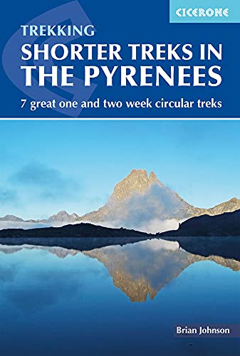 Shorter Treks in the Pyrenees: 7 great one and two week circular treks (Cicerone Trekking Guides) [Idioma Inglés]