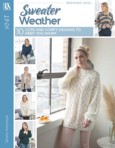 Sweater Weather: 10 Cute and Comfy Designs to Keep You Warm (English Edition)
