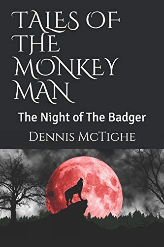 TALES OF THE MONKEY MAN: The Night of The Badger: 1