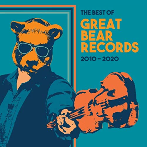 The Best of Great Bear Records: 2010-2020