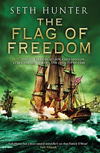 The Flag of Freedom: A thrilling nautical adventure of battle and bravery (Nathan Peake Book 5) (English Edition)