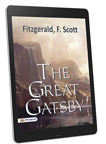 The Great Gatsby: F. Scott Fitzgerald's All time Bestseller Classic (English Edition)
