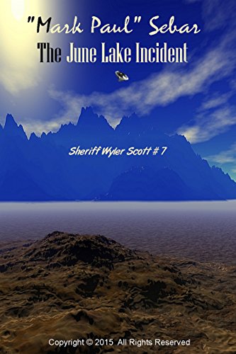 The June Lake Incident (The Sheriff Wyler Scott Series Book 7) (English Edition)