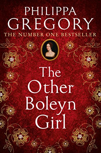 The Other Boleyn Girl: the second novel in the gripping tudor court series by the bestselling author of historical fiction, Philippa Gregory