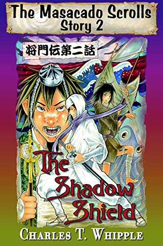 The Shadow Shield (The Masacado Scrolls - Story 2) (English Edition)