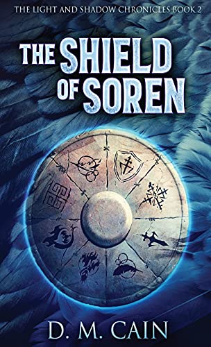 The Shield Of Soren (2) (Light and Shadow Chronicles)