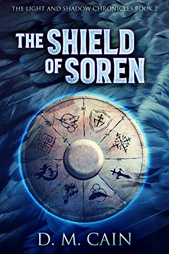 The Shield of Soren: A Coming Of Age Fantasy Adventure (The Light and Shadow Chronicles Book 2) (English Edition)