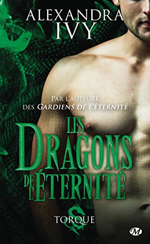 Torque: Les Dragons de l'éternité, T2 (French Edition)