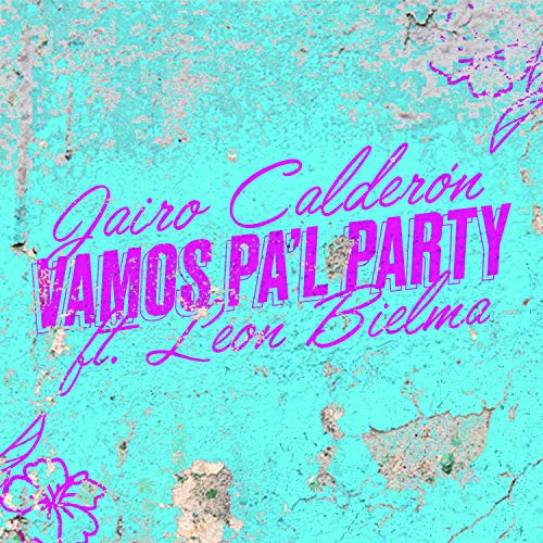 Vamos Pa′l Party (feat. Jairo Calderon)
