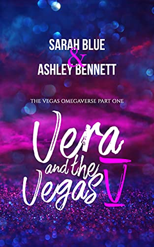 Vera and the Vegas V: The Vegas Omegaverse Part 1 (English Edition)