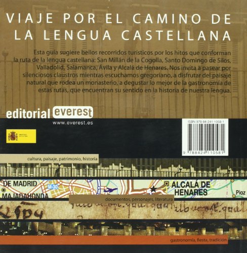 Viaje por el Camino de la Lengua Castellana: Literatura, Gastronomía, Historia y Naturaleza, unidas por la palabra (Destino)