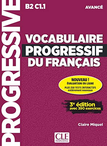 Vocabulaire progressif du français. Avancé. Per le Scuole superiori: Avec 390 exercices (Progressive du français)