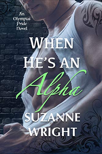 When He's An Alpha (The Olympus Pride Book 2) (English Edition)