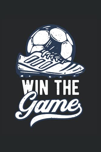 Win The Game: El juego Win Football Shoe Sport Footballer regalos portátil alineado (formato A5, 15. 24 x 22. 86 cm, 120 páginas)