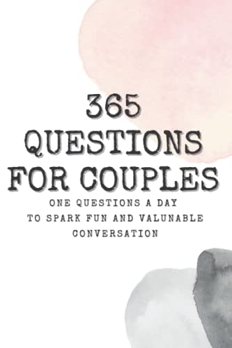 365 Questions for Couples: 365 Questions to Enjoy, Reflect and Connect with your Partner - Color Version