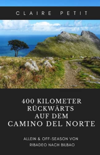 400 Kilometer rückwärts auf dem Camino del Norte: Allein & off-season von Ribadeo nach Bilbao