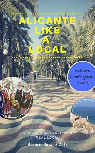 Alicante Like a Local: The Best Hotspot guide in Alicante (English Edition)