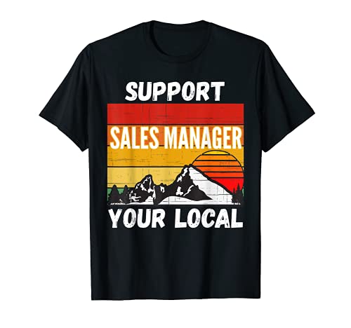Apoya a su gerente de ventas local Camiseta