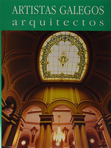 Arquitectura modernista, ecléctica y rexionalista (Artistas e arquitectos)