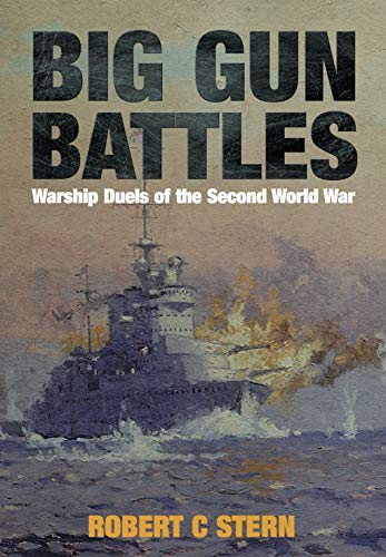 Big Gun Battles: Warship Duels of the Second World War (English Edition)